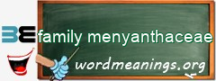 WordMeaning blackboard for family menyanthaceae